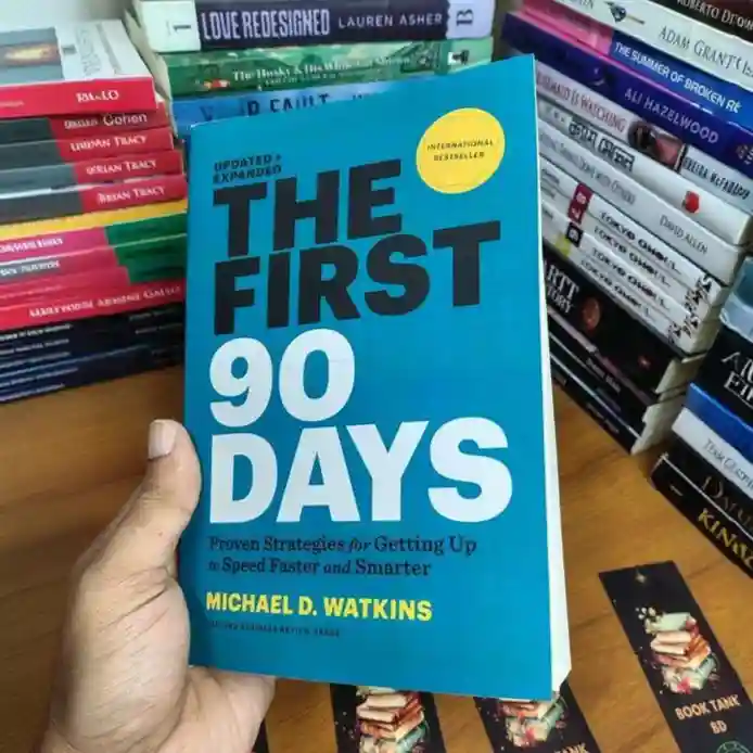 The First 90 Days by Michael D. Watkins